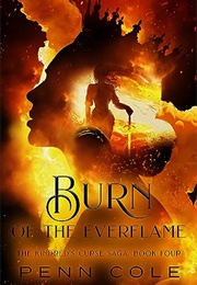Burn of the Everflame (Penn Cole)