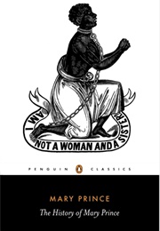 The History of Mary Prince (Mary Prince)