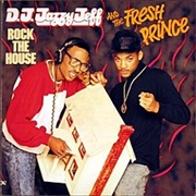 Jazzy Jeff & the Fresh Prince - Rock the House