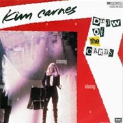Draw of the Cards - Kim Carnes