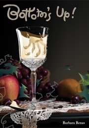 Bottom's Up! (Barbara Benas)