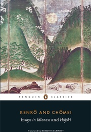 Essays in Idleness and Hojoki (Kenkō and Chōmei)