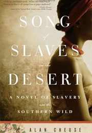 Song of Slaves in the Desert (Cheuse, Alan)