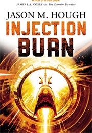 Injection Burn (Jason M. Hough)