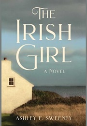 The Irish Girl (Ashley E. Sweeney)