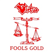 Virtue - Fools Gold
