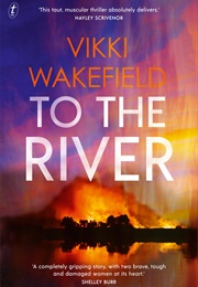 To the River (Vikki Wakefield)