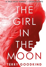 Th Girl in the Moon (Terry Goodkind)