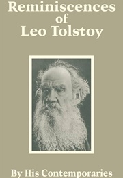 Reminiscences of Leo Tolstoy by His Contemporaries (Various - Published 2002)