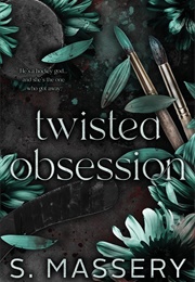 Twisted Obsession (S. Massery)