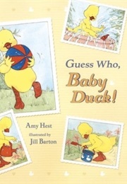 Guess Who, Baby Duck! (Amy Hest)
