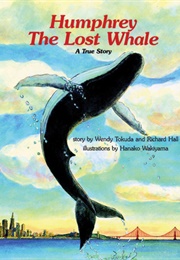 Humphrey the Lost Whale: A True Story (Wendy Tokuda and Richard Hall)
