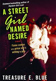 A Street Girl Named Desire (Treasure E. Blue)