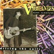 Vigilantes of Love - Driving the Nails (1991)