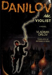 Danilov, the Violist: A Novel (Vladimir Orlov)
