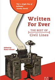 Written for Ever: The Best of Civil Lines (Rukun Advani)