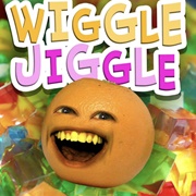 Wiggle Jiggle - Annoying Orange