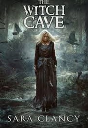 The Witch Cave (Sara Clancy)