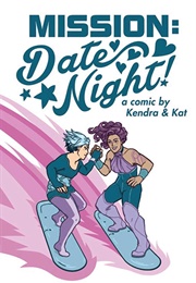 Mission: Date Night (Kendra & Kat)