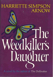 The Weedkiller's Daughter (Harriette Simpson Arnow)
