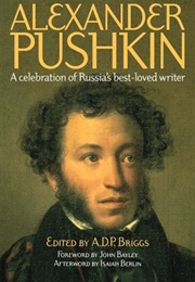 Alexander Pushkin: A Celebration of Russia's Best-Loved Writer (A. D. P. Briggs)