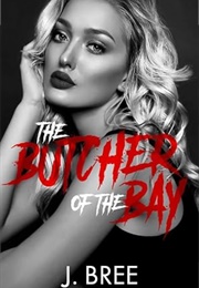 The but Her of the Bay: Part 2 (J. Bree)