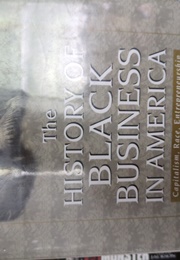 The History of Black Business in America (Juliet Walker)