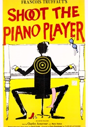 Shoot the Piano Player (1960)