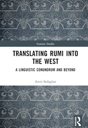 Translating Rumi Into the West (Amir Sedaghat)