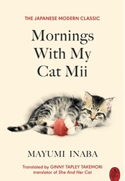 Mornings With My Cat Mii (Mayumi Inaba)