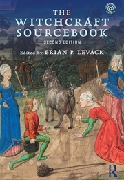 The Witchcraft Sourcebook (Brian P. Levack)