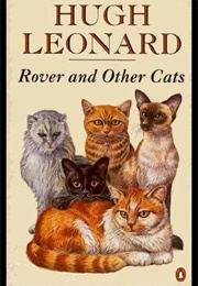 Rover and Other Cats (Hugh Leonard)
