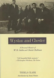Wystan and Chester: A Personal Memoir (Thekla Clark)