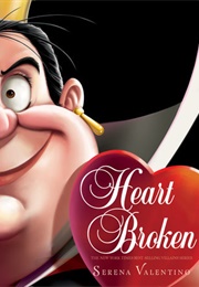 Heart Broken: A Tale of the Angry Queen (Serena Valentino)