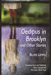 Oedipus in Brooklyn and Other Stories (Blume Lempel)