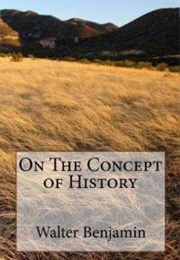 On the Concept of History (Walter Benjamin)