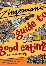 Zingerman's Guide to Good Eating (Ari Weinzweig)