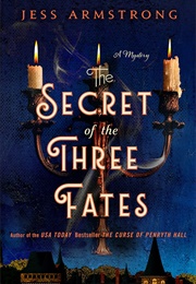 The Secret of the Three Fates (Jess Armstrong)