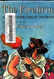 The Firebringer, and Other Great Stories (Louis Untermeyer)