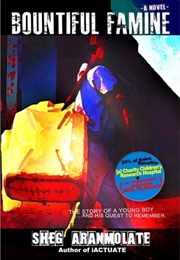 Bountiful Famine (Sheg Aranmolate)