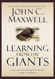 Learning From the Giants (John Maxwell)
