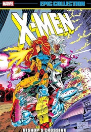 X-Men Epic Collection- Bishop's Crossing (Various)