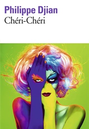 Chéri-Chéri (Philippe Djian)