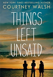 Things Left Unsaid (Courtney Walsh)