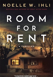 Room for Rent (Noelle W. Ihli)