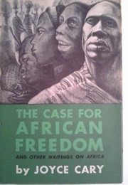 The Case for African Freedom and Other Writings on Africa (Joyce Carey)