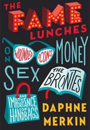 The Fame Lunches (Daphne Merkin)