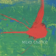Stolen Dance - Milky Chance