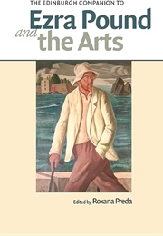 Edinburgh Companion to Ezra Pound and the Arts (Edited by Roxana Preda)