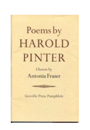 Poems by Harold Pinter (Chosen by Antonia Fraser)